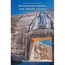 Mycenaean Greece, The Trojan Legacy