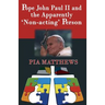 Pope John Paul II and the Apparently 'Non-Acting' Person