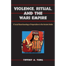 Violence, Ritual, and the Wari Empire: A Social Bioarchaeology of Imperialism in the Ancient Andes
