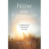 Now and Forever: A Theological Aesthetics of Time