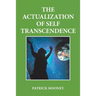The Actualization of Self Transcendence