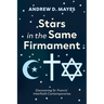 Stars in the Same Firmament: Discovering St. Francis' Interfaith Contemporaries