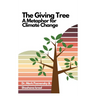 The Giving Tree... A Metaphor for Climate Change