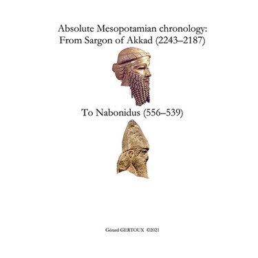 Absolute Mesopotamian chronology: From Sargon of Akkad (2243-2187) to Nabonidus (556-539)