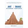 Ant Acts & Builds Snake Sleeps & Rules: The 9 Imperatives To Build A High-Performing Team