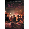 What If.