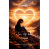 Love, Life, and Triumph