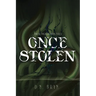 Once Stolen