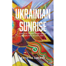 Ukrainian Sunrise: Stories of the Donetsk and Luhansk Regions from the Early 2000s