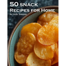 50 Snack Recipes for Home