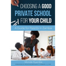 Choosing A Good Private School for Your Child: A Guide for Parents and Guardians in Zambia