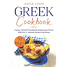 Greek Cookbook: Explore A World Of Traditional Mediterranean Flavors With Over 77 Authentic Recipes From Greece