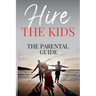 Hire the Kids: The Parental Guide