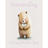 Valentine's Day Kids Coloring Book For Ages 4-8: Big Book 8.5x11', Cute 30 Images;