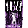 Wrath Child: A Supernatural Thriller