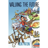 Valuing the Future. a Conversation about Investment