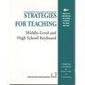 Strategies for Teaching Middle-Level and High School Keyboard