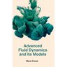 Advanced Fluid Dynamics and Its Models