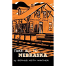 Take All to Nebraska