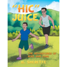 "Hic" Juice: The Adventures of Mike and Cabe