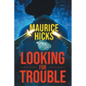 Looking for Trouble