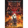 Reign of the Ancients: Part 1: The Prophecy