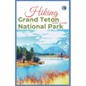 Hiking Grand Teton National Park 2024 Guide: Unveling off-the-beaten-path Hiking Adventures: Challenge Yourself, Embrace the Wild with Tips, Itinerary