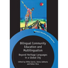 Bilingual Community Education and Multilingualism: Beyond Heritage Languages in a Global City