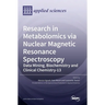 Research in Metabolomics via Nuclear Magnetic Resonance Spectroscopy: Data Mining, Biochemistry and Clinical Chemistry