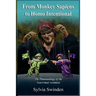 From Monkey Sapiens to Homo Intentional: The Phenomenology of the Non-Violent Revolution