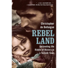 Rebel Land: Unraveling the Riddle of History in a Turkish Town
