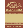 The Formation of the State of Oklahoma: 1803-1906