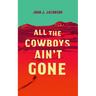 All the Cowboys Ain't Gone