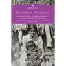 Colonial Intimacies: Interethnic Kinship, Sexuality, and Marriage in Southern California, 1769-1885 Volume 5