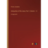 Antiquities of the Jews; Part 1, Books I - X: in large print