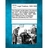 The Small Landholders (Scotland) ACT 1911: The Crofters Holdings (Scotland) Acts 1886, 1887, 1891 and 1908 and the Congested Districts (Scotland) ACT