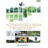 Chandigarh: Planning - Architecture - Landscape - Urban Design - Art - Services