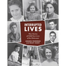 Interrupted Lives: Nine Stories of Child Survivors of the Holocaust