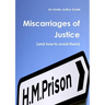 Miscarriages of Justice (and how to avoid them)