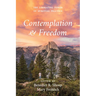 Contemplation and Freedom: The Liberating Power of Spiritual Practice