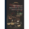 History of Medicine in the United States; 2