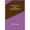 The Forme of Cury: A Roll of Ancient English Cookery Compiled, about A.D. 1390