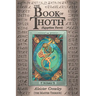 The Book of Thoth: (Egyptian Tarot)