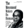 The Movement Makes Us Human: An Interview with Dr. Vincent Harding on Mennonites, Vietnam, and Mlk