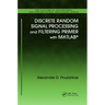 Discrete Random Signal Processing and Filtering Primer with MATLAB
