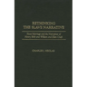 Rethinking the Slave Narrative: Slave Marriage and the Narratives of Henry Bibb and William and Ellen Craft