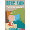 Procrastination: Stop Procrastinating and Laziness with the Habit of Discipline