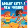 Bright Kites and New Friends