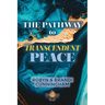 The Pathway to Transcendent Peace