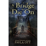 A Bridge to Die On